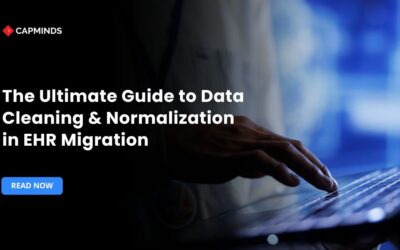 The Ultimate Guide to Data Cleaning & Normalization in EHR Migration