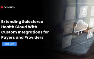 Extending Salesforce Health Cloud With Custom Integrations for Payers and Providers