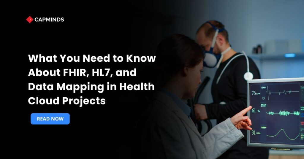 What You Need to Know About FHIR, HL7, and Data Mapping in Health Cloud Projects