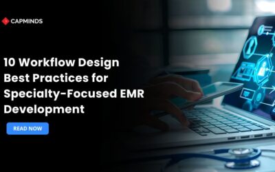 10 Workflow Design Best Practices for Specialty-Focused EMR Development