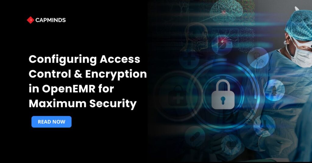 Configuring Access Control & Encryption in OpenEMR for Maximum Security