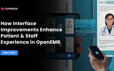 How Interface Improvements Enhance Patient & Staff Experience in OpenEMR