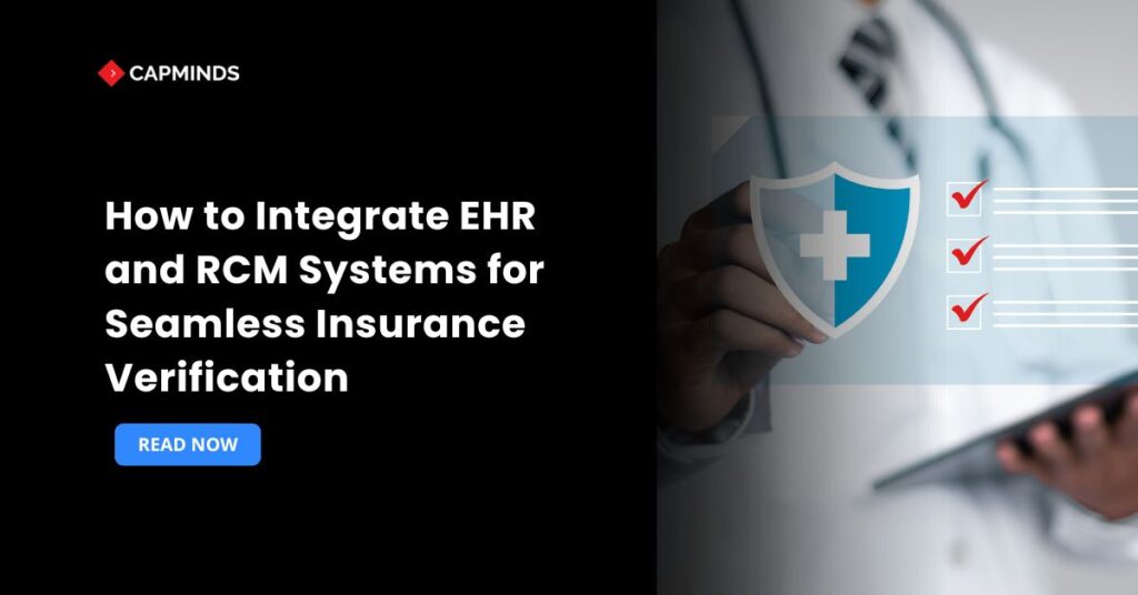 How to Integrate EHR and RCM Systems for Seamless Insurance Verification