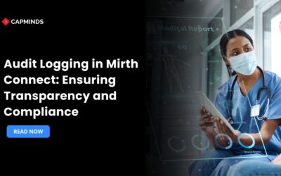 Audit Logging in Mirth Connect: Ensuring Transparency and Compliance