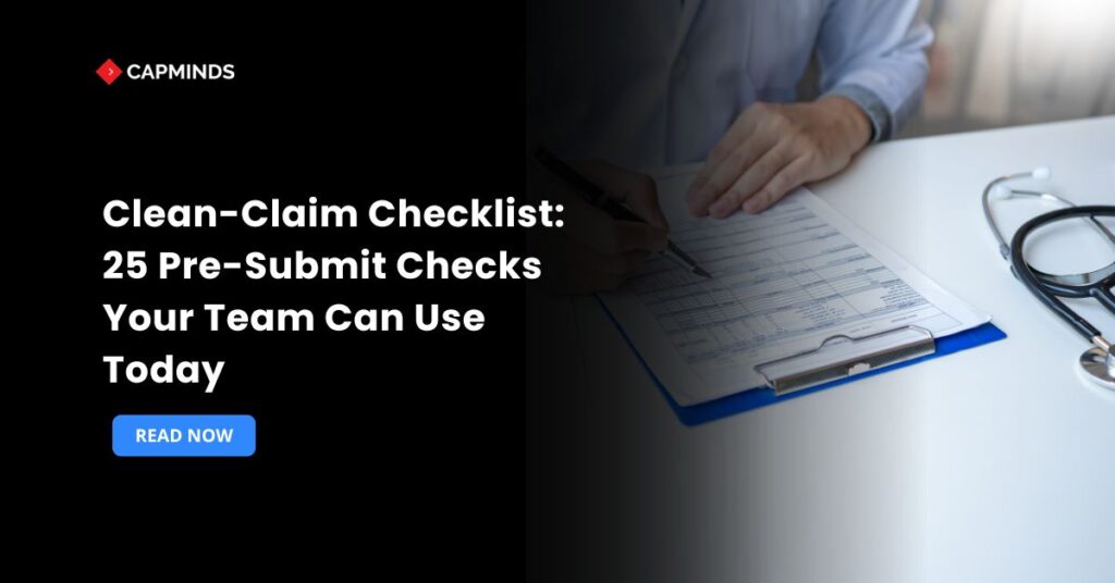 Clean-Claim Checklist: 25 Pre-Submit Checks Your Team Can Use Today