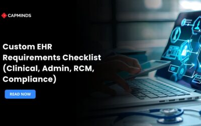 Custom EHR Requirements Checklist (Clinical, Admin, RCM, Compliance)