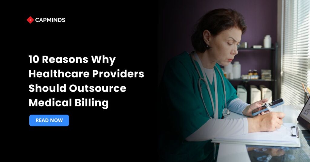 10 Reasons Why Healthcare Providers Should Outsource Medical Billing