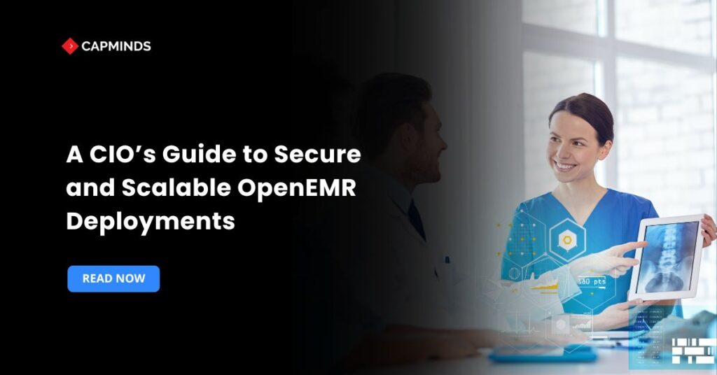 A CIO’s Guide to Secure and Scalable OpenEMR Deployments