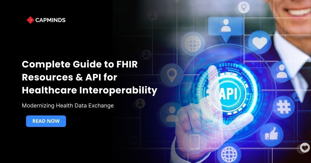 Complete Guide to FHIR Resources & API for Healthcare Interoperability