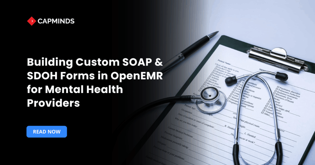 Building Custom SOAP & SDOH Forms in OpenEMR for Mental Health Providers