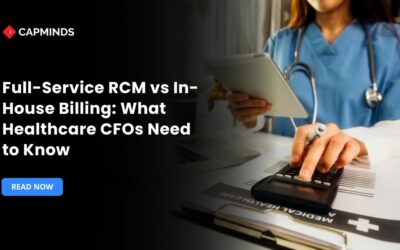 Full-Service RCM vs In-House Billing: What Healthcare CFOs Need to Know