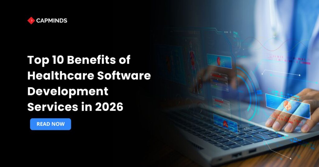 Top 10 Benefits of Healthcare Software Development Services in 2026