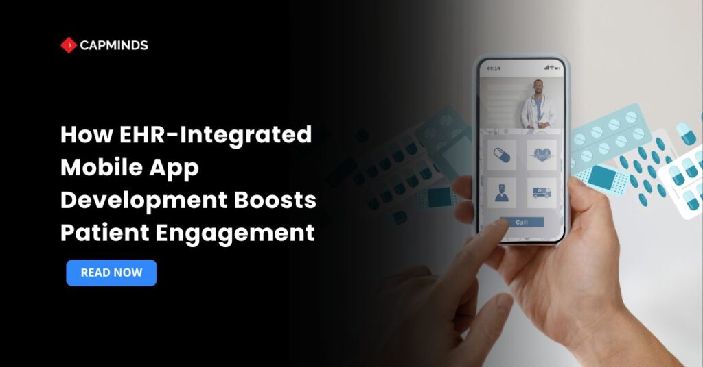 How EHR-Integrated Mobile App Development Boosts Patient Engagement
