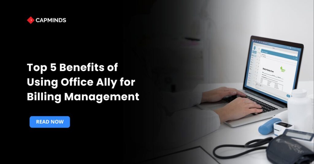 Top 5 Benefits of Using Office Ally for Billing Management