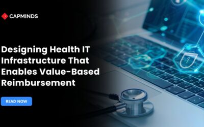 Designing Health IT Infrastructure That Enables Value-Based Reimbursement