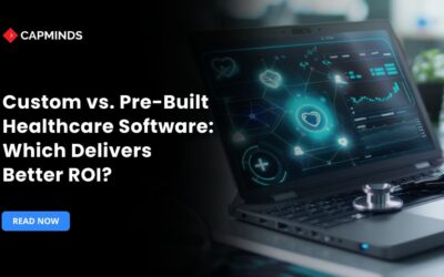 Custom vs. Pre-Built Healthcare Software: Which Delivers Better ROI?