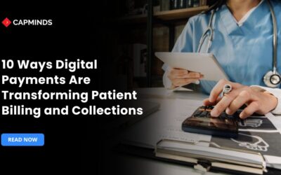 10 Ways Digital Payments Are Transforming Patient Billing and Collections