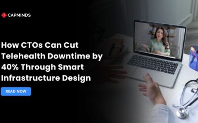 How CTOs Can Cut Telehealth Downtime by 40% Through Smart Infrastructure Design