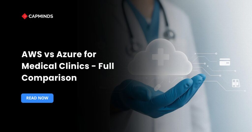 AWS vs Azure for Medical Clinics - Full Comparison