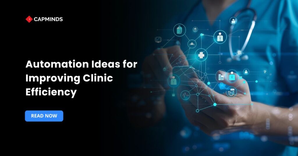 Automation Ideas for Improving Clinic Efficiency