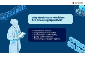Key reasons providers choose OpenEMR include freedom and control, customization, compliance, and community support.