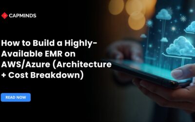 How to Build a Highly-Available EMR on AWS/Azure (Architecture + Cost Breakdown)