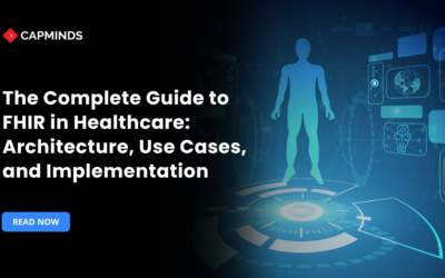 The Complete Guide to FHIR in Healthcare: Architecture, Use Cases, and Implementation