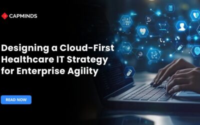 Designing a Cloud-First Healthcare IT Strategy for Enterprise Agility