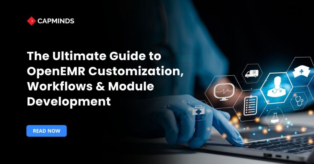 The Ultimate Guide to OpenEMR Customization, Workflows & Module Development