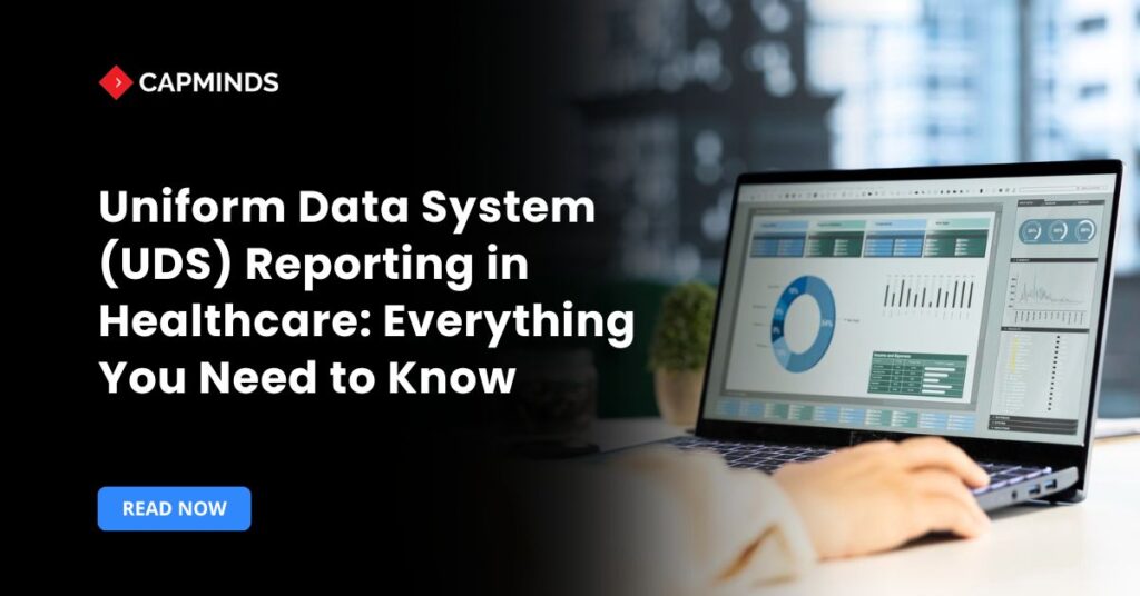 Uniform Data System (UDS) Reporting in Healthcare Everything You Need to Know