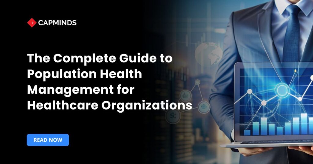 The Complete Guide to Population Health Management for Healthcare Organizations