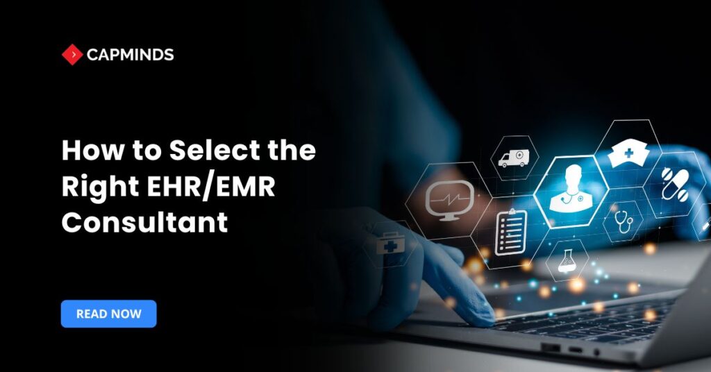 How to Select the Right EHR/EMR Consultant