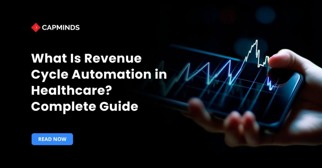 What Is Revenue Cycle Automation in Healthcare? Complete Guide