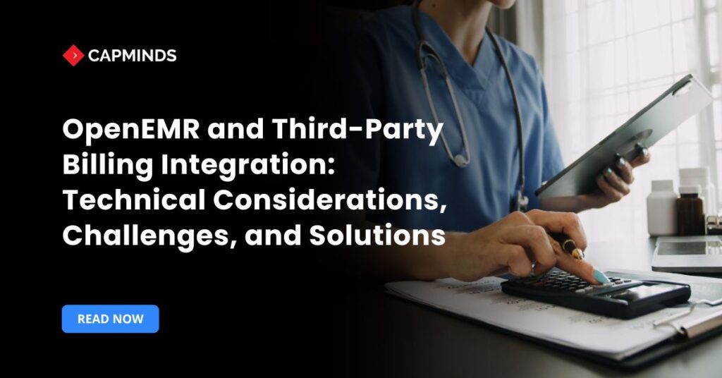 OpenEMR and Third-Party Billing Integration Technical Considerations, Challenges, and Solutions