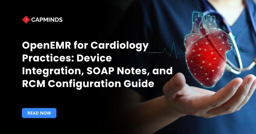 OpenEMR cardiology guide covering device integration, SOAP notes, and RCM configuration for cardiology practices.