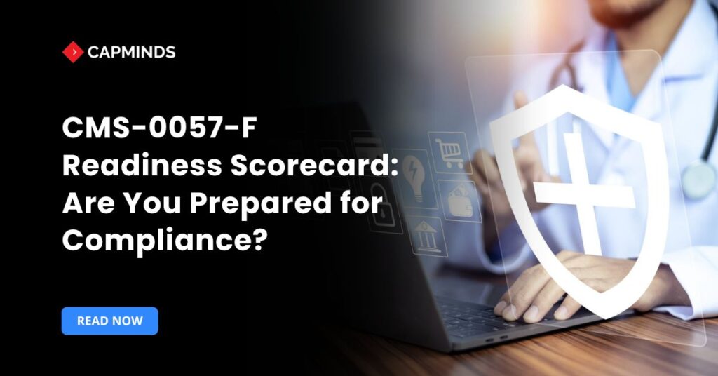 CMS-0057-F Readiness Scorecard Are You Prepared for Compliance