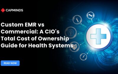 Custom EMR vs Commercial A CIO's Total Cost of Ownership Guide for Health Systems