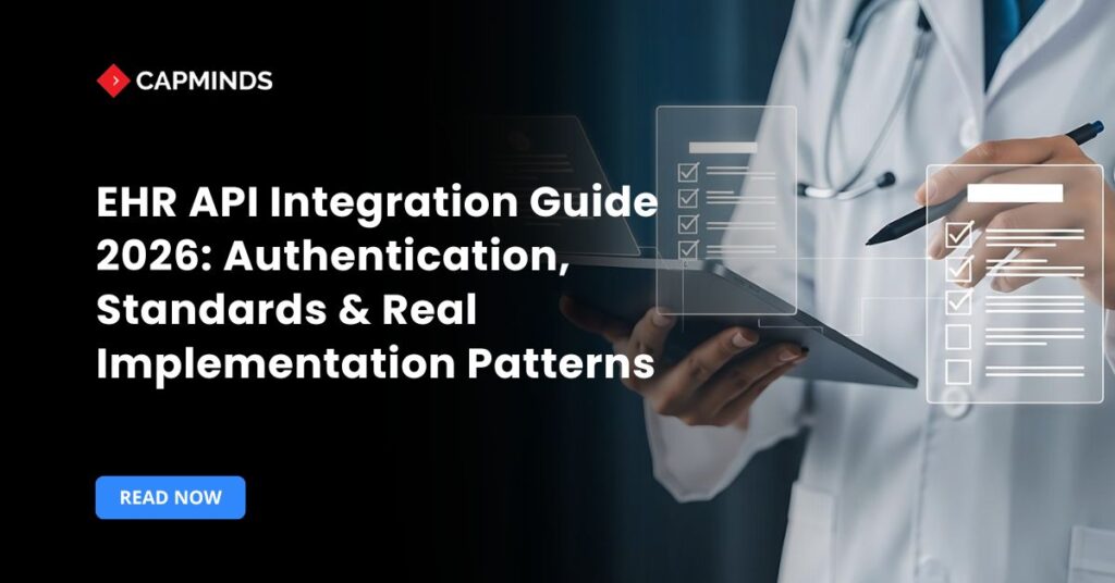 EHR API integration guide 2026 for healthcare authentication, standards, and implementation patterns.