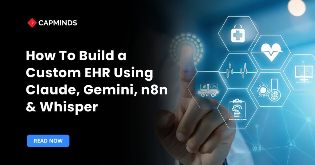 How To Build a Custom EHR Using Claude, Gemini, n8n & Whisper