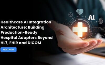 Healthcare AI Integration Architecture: Building Production-Ready Hospital Adapters Beyond HL7, FHIR and DICOM