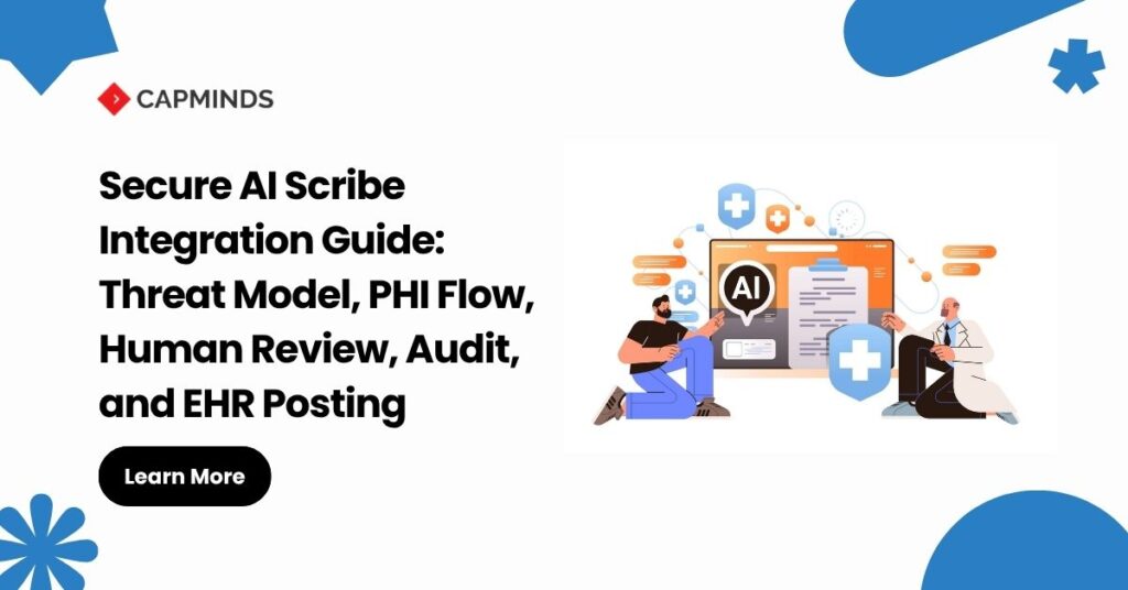 Secure AI Scribe Integration Guide: Threat Model, PHI Flow, Human Review, Audit, and EHR Posting