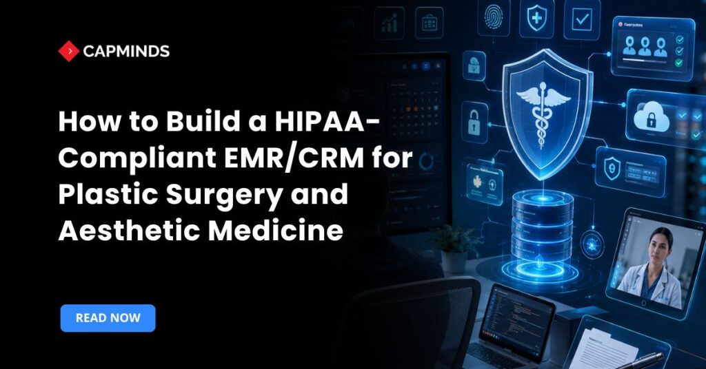 How to Build a HIPAA-Compliant EMR/CRM for Plastic Surgery and Aesthetic Medicine