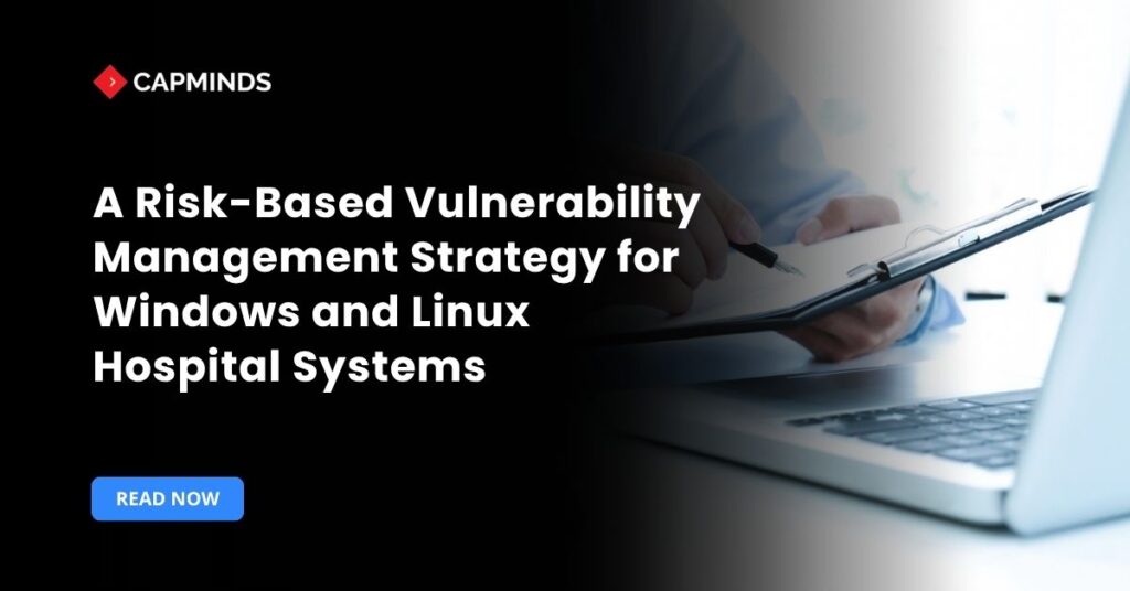 A Risk-Based Vulnerability Management Strategy for Windows and Linux Hospital Systems