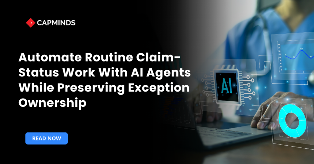 Automate Routine Claim-Status Work With AI Agents While Preserving Exception Ownership