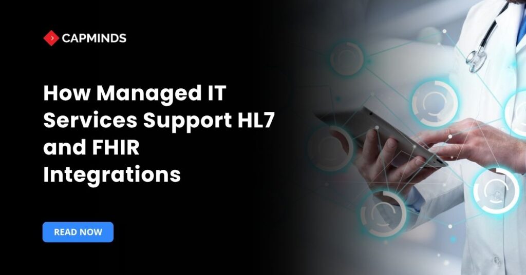 How Managed IT Services Support HL7 and FHIR Integrations