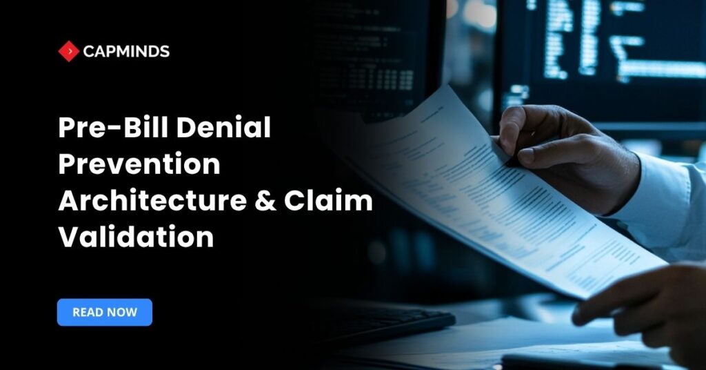 Pre-Bill Denial Prevention Architecture: Rules Across Eligibility, Documentation, Coding, and Claim Scrubbing