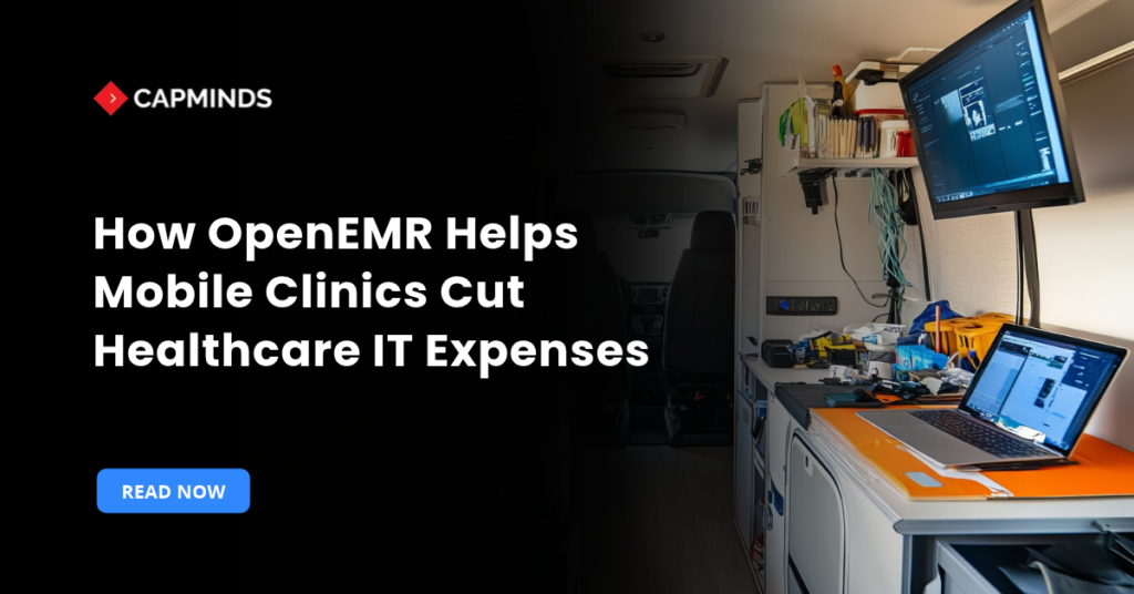 How OpenEMR Helps Mobile Clinics Cut Healthcare IT Expenses