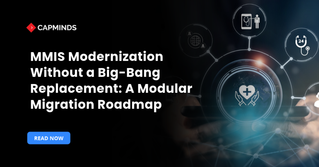 MMIS Modernization Without a Big-Bang Replacement