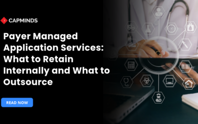 Payer Managed Application Services What to Retain Internally and What to Outsource